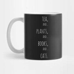 Tea, plants, books and cats. white Mug